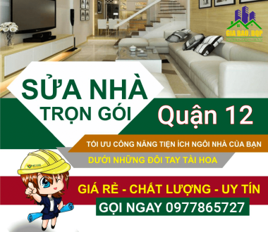 Dịch Vụ Sửa Nhà Quận 12 – Sửa Chữa Cải Tạo Nhà Giá Rẻ