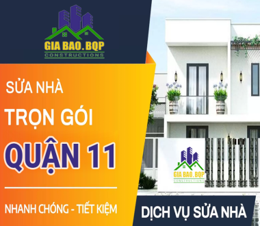 BÁO GIÁ SỬA CHỮA NHÀ TRỌN GÓI UY TÍN TẠI QUẬN 11 TPHCM