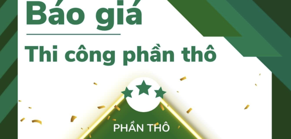 Đơn Giá Thi Công Xây Dựng Phần Thô 2023